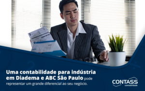 Uma Contabilidade Para Industria Em Diadema Abc Sao Paulo Pode Representar Grande Diferencial Ao Seu Negocio Post - Escritório de Contabilidade em Diadema - SP